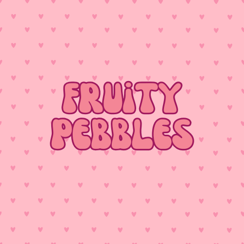 Fruity Pebbles